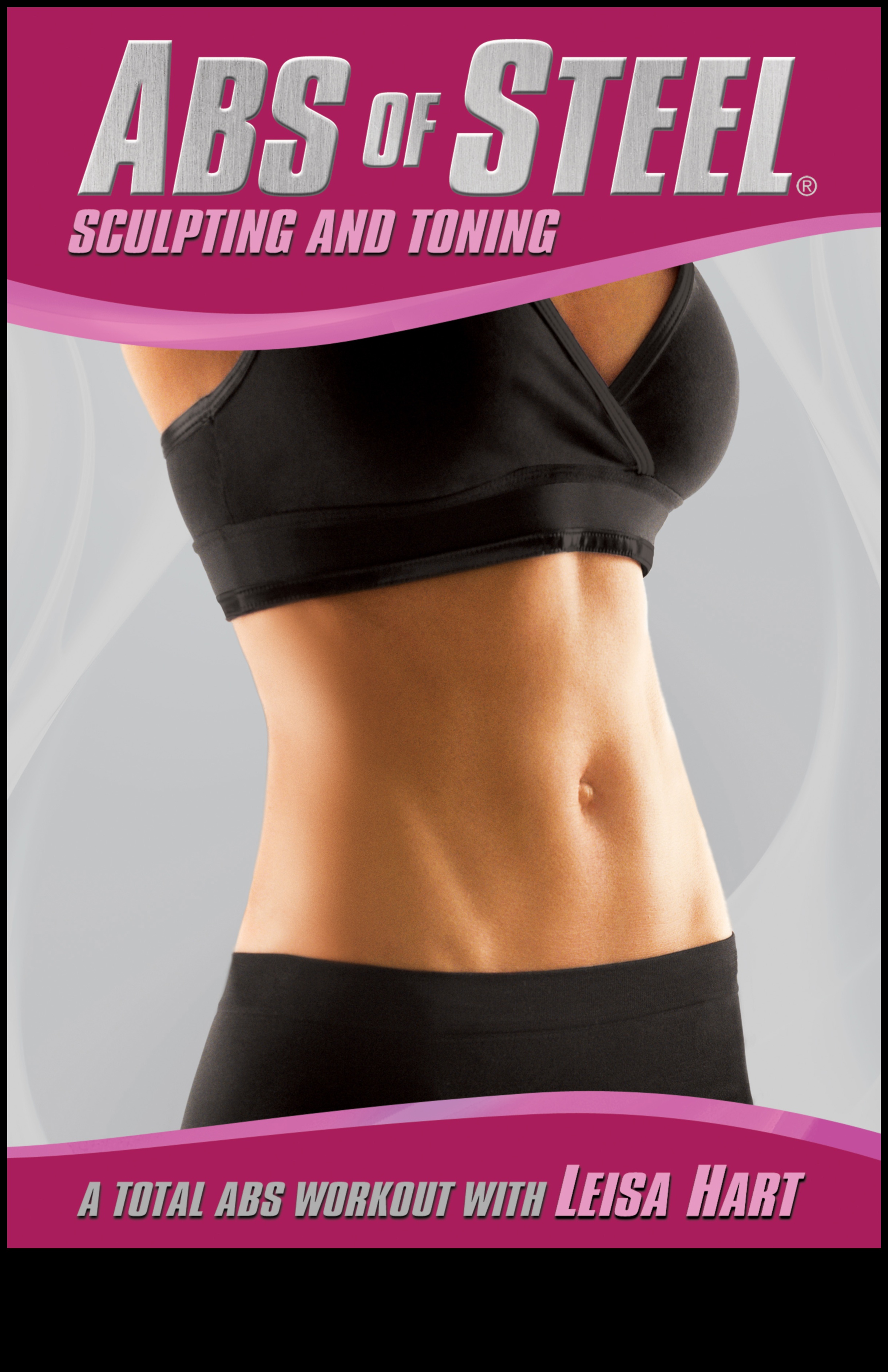 Abs of Steel Series 6 Weeks to a Sculpted Midriff 4 Abs of Steel Series: Powerful Workouts for a Sculpted Midriff