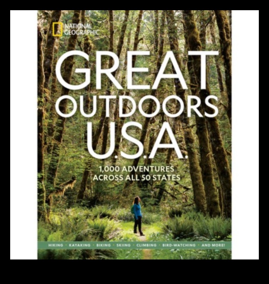 Adventure Atlas Your Guide to the Great Outdoors 1