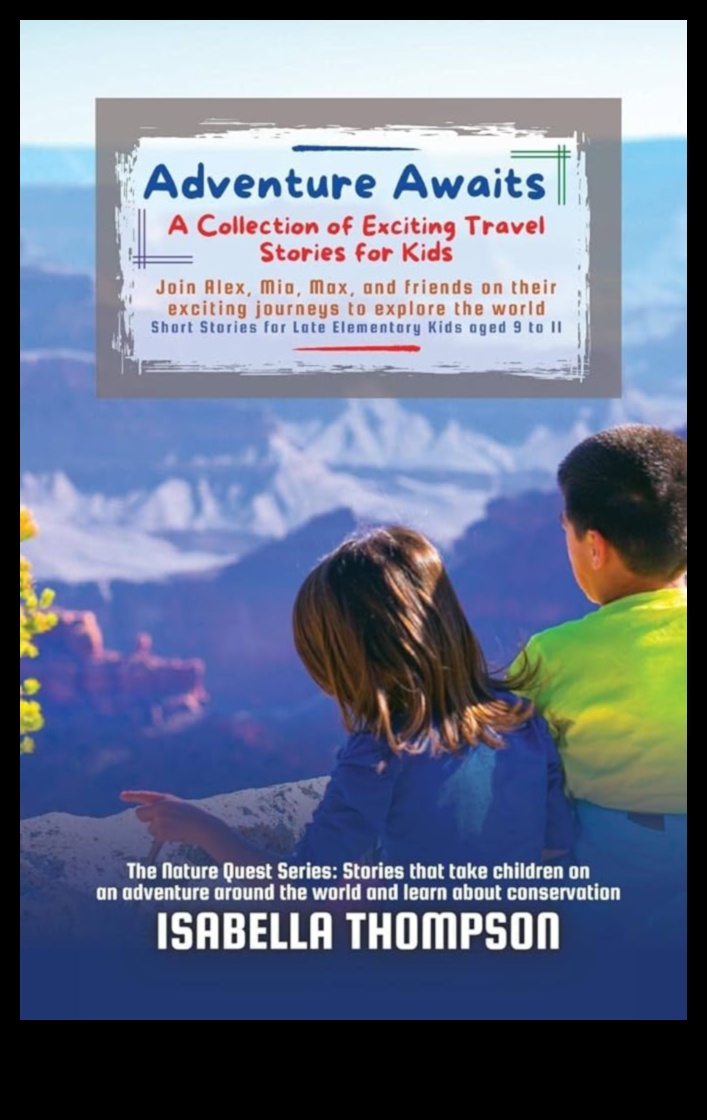 Adventure Awaits A Guide to Family-Friendly Journeys 3 Adventure Awaits: A Guide to Family-Friendly Journeys