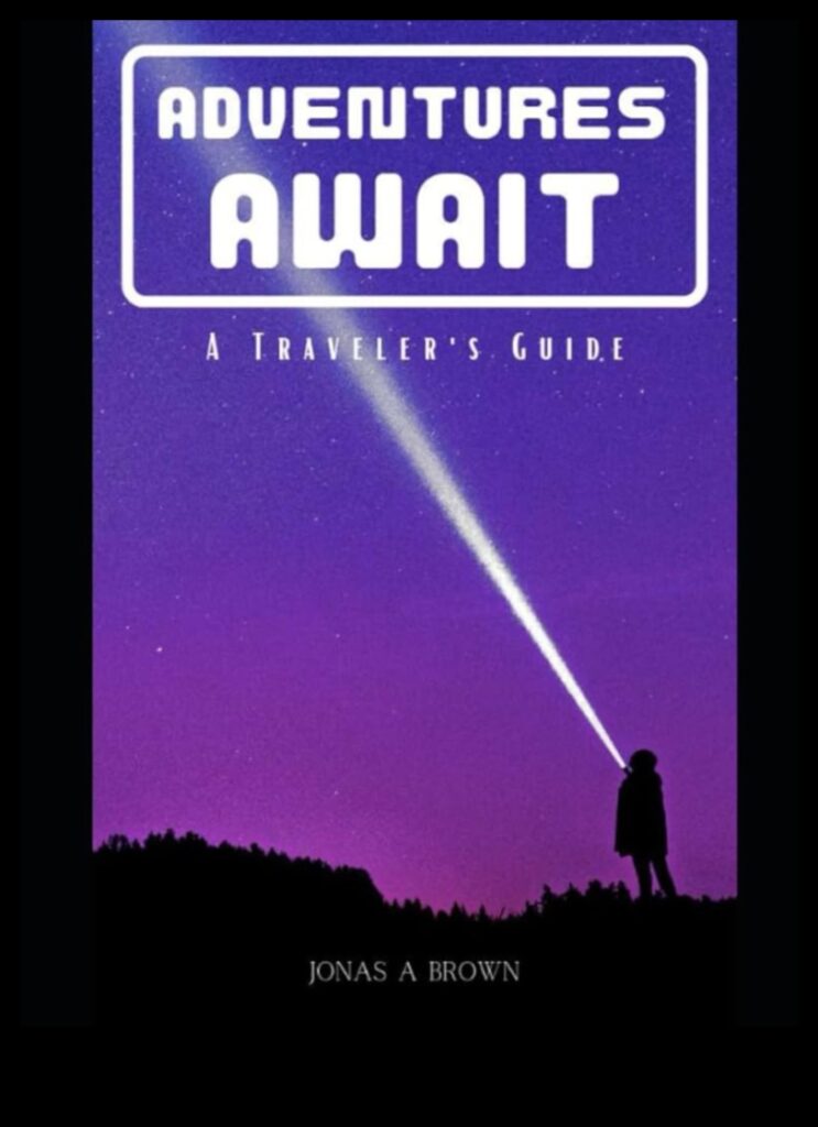 Adventure Awaits A Traveler's Guide to the Extraordinary 1