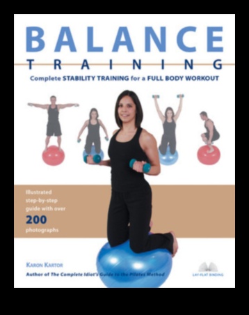 Balance Bliss Master the Art of Stability Workouts for a Stronger, Healthier Body 3 Balance Bliss: Mastering the Art of Stability Workouts