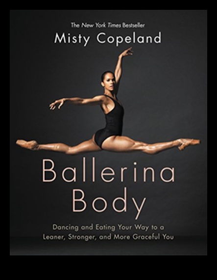 Ballet Body Graceful Movements for a Leaner, Toned Physique 1