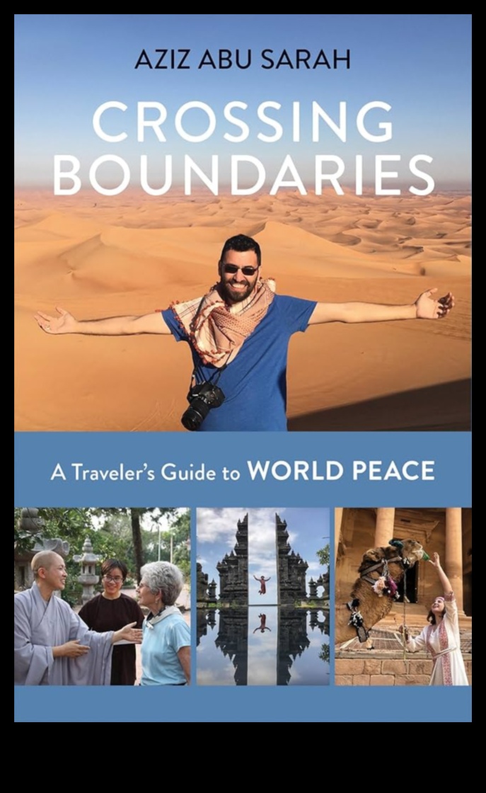 Beyond Borders A Traveler's Guide to Global UnityExplore the world and discover the common threads that unite us all. 5 Beyond Borders: A Traveler's Guide to Global Unity
