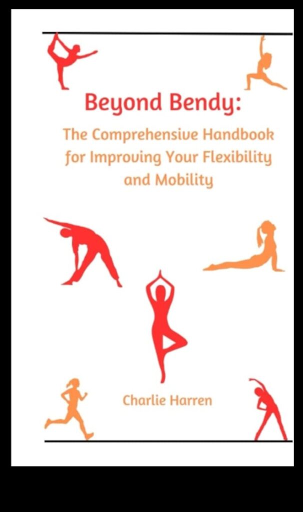 Beyond the Bend The 7 Secrets to Unlocking a Flexible Lifestyle 1