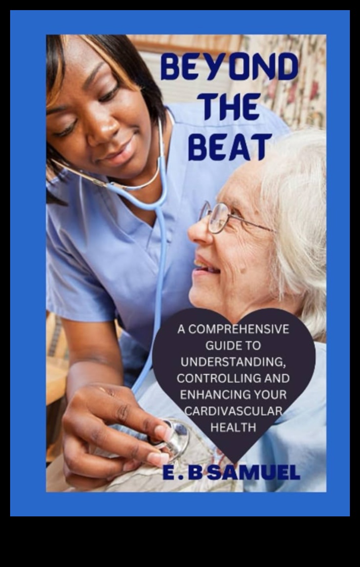 Beyond the Pulse: A Comprehensive Guide to Cardiovascular Health