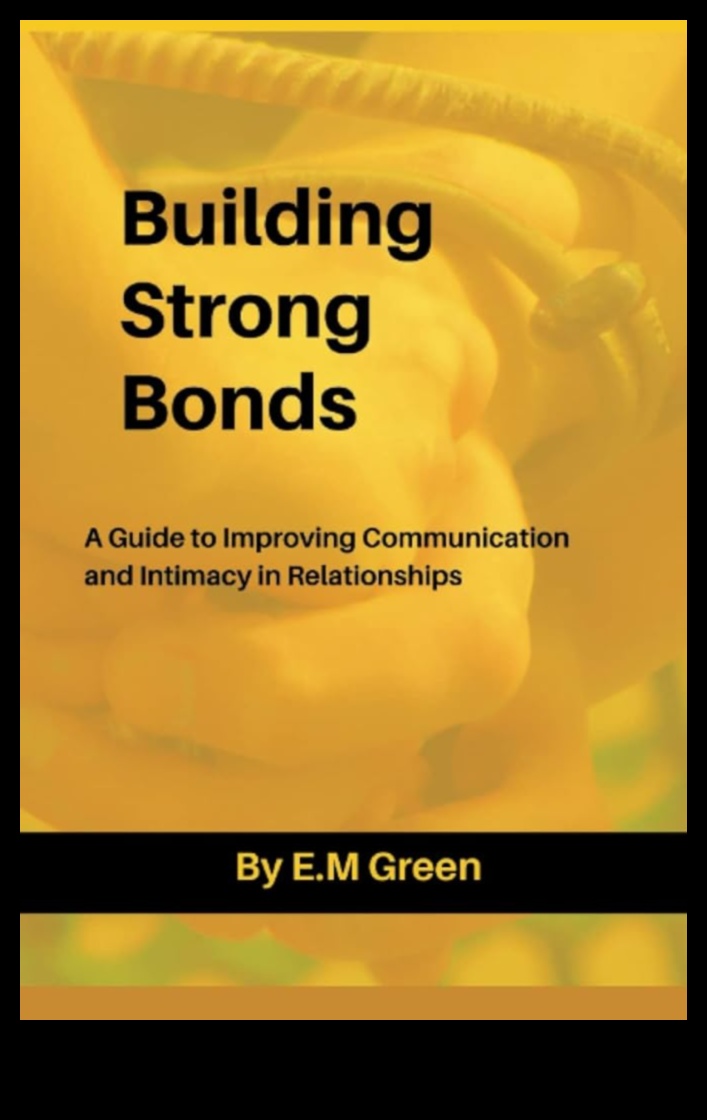 Bonding Blueprint: Wisdom for a Strong Connection