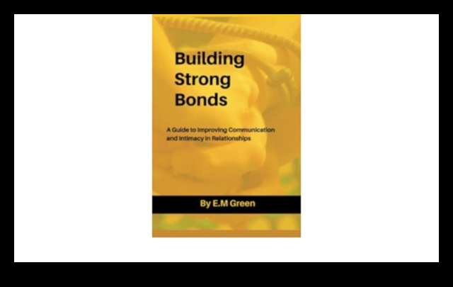 Bonding Blueprint: Wisdom for a Strong Connection