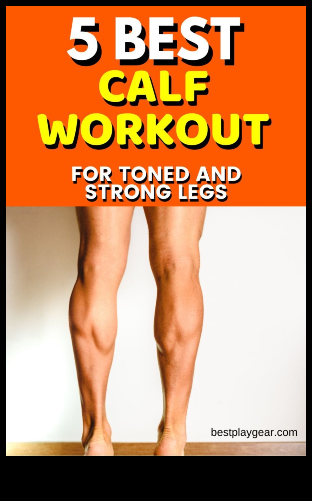 Calf Chronicles: Crafting Shapely Legs with Strategic Exercises