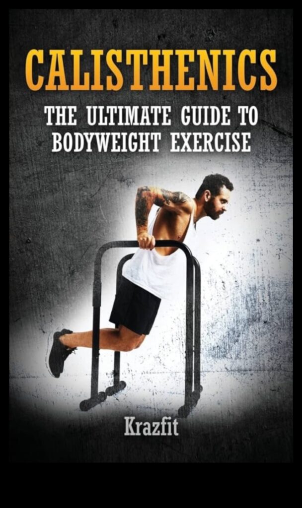Calisthenics Unleashed A Comprehensive Guide to Bodyweight MasteryThe Ultimate Guide to Building Strength, Power, and Flexibility with Your Own Bodyweight 1