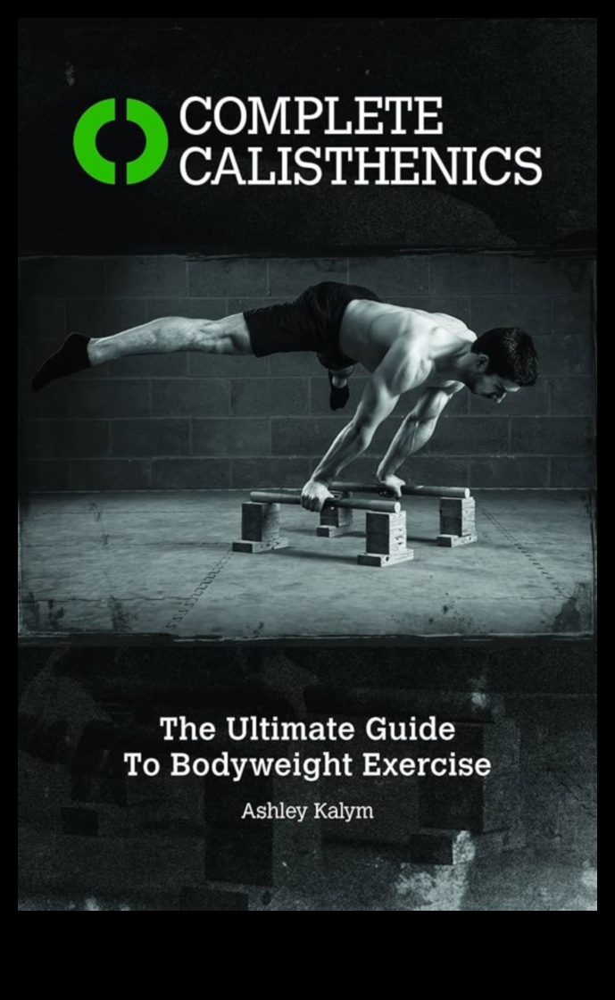 Calisthenics Unleashed: A Comprehensive Guide to Bodyweight Mastery