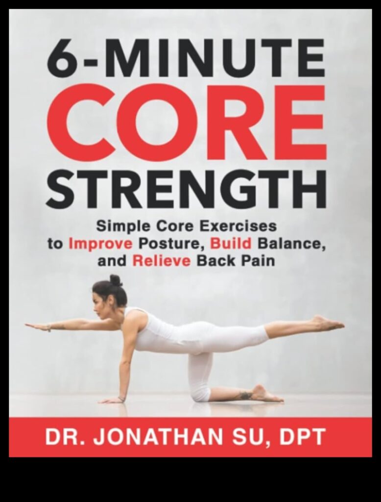 Core Balance Chronicles A 6-Week Plan to Strengthen Your Core and Improve Your Overall Fitness 1