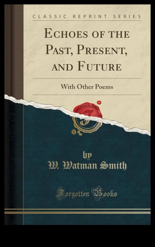 Echoes from Eons Revisiting the Past to Discover the Present 1