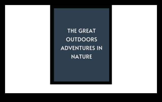 Eco-Adventures Unleashed Your Guide to the Great Outdoors 1