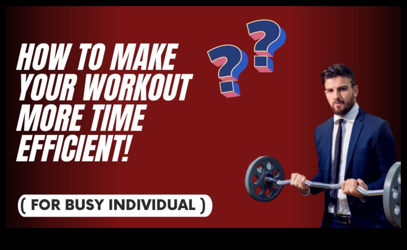 Efficiency in Exercise: Making the Most of Your Workout Time