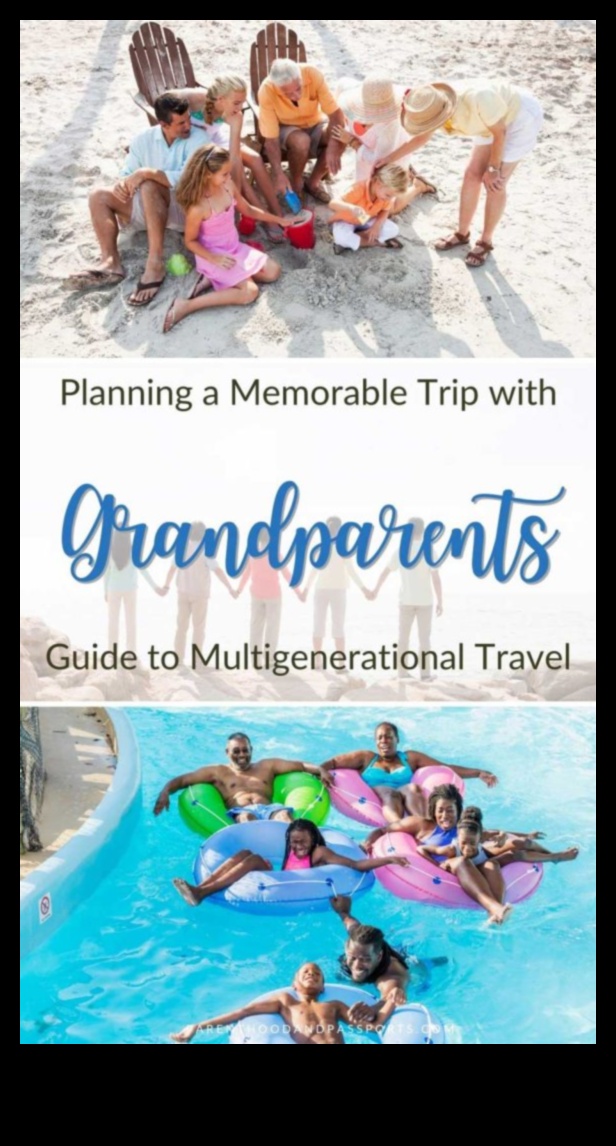 Generational Getaways: Crafting Memorable Family Escapes
