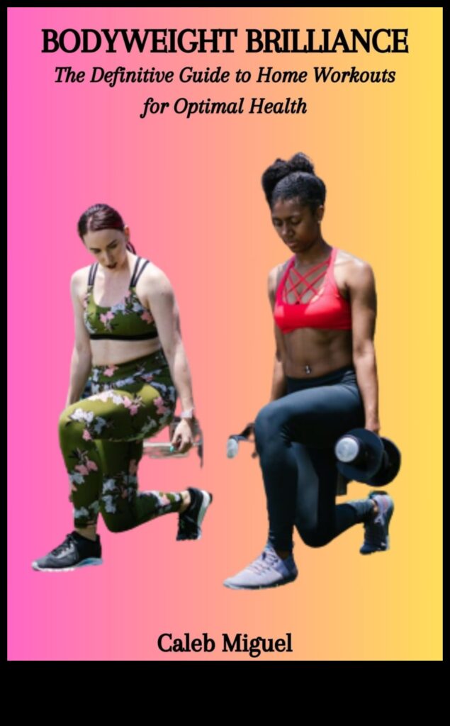 Get Fit Without Weights A Guide to Bodyweight Brilliance 1