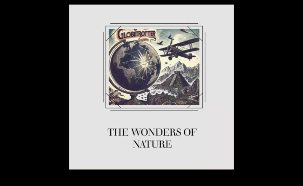 Globetrotter's Gazette A Guide to the World's Wonders 1