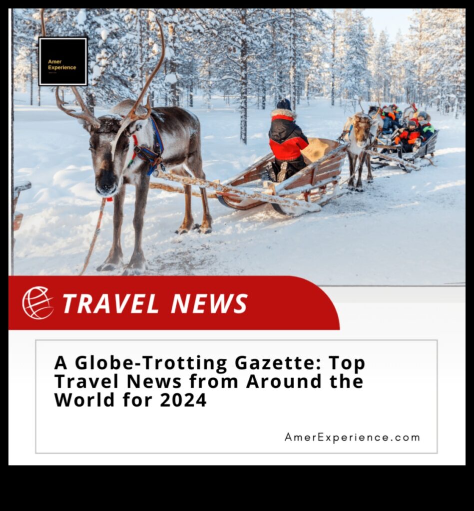 Globetrotter's Gazette Your Go-To Source for the Latest Travel News 1