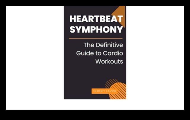 Heartbeat Haven: Cardiovascular Workouts for a Life in Harmony