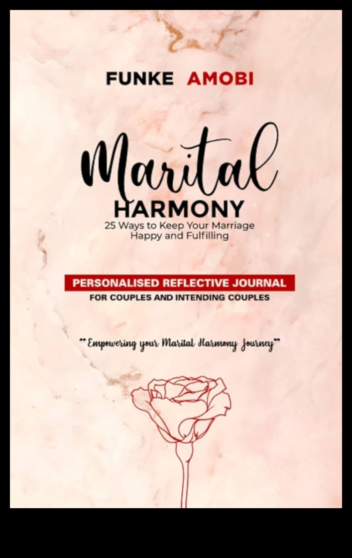 Holistic Harmony: Building a Healthy and Fulfilling Marriage for Lifelong Happiness