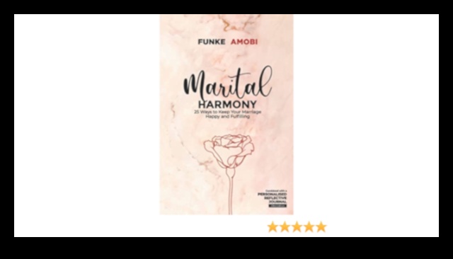 Holistic Harmony: Building a Healthy and Fulfilling Marriage for Lifelong Happiness