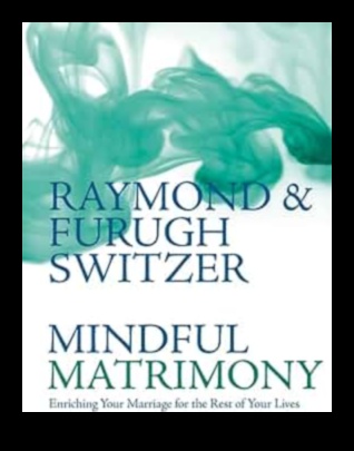 Mindful Matrimony A Guide to a Happy and Healthy Marriage 1