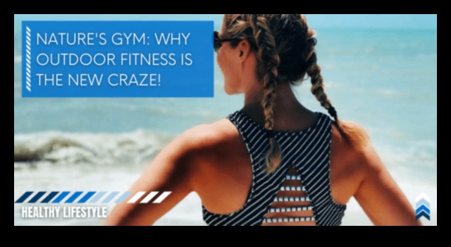 Nature's Gym Get Fit and Feel Good with Outdoor Exercise 1