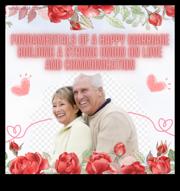 Nurturing Connections: Building a Foundation of Health and Happiness in Marriage for Endless Bliss