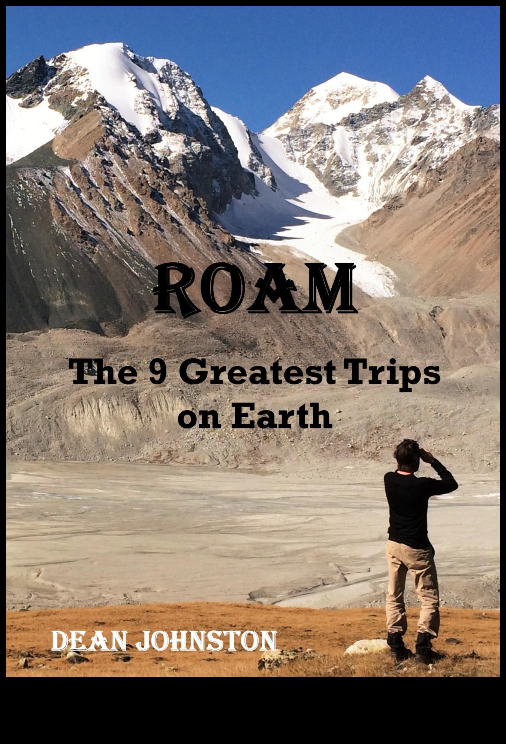 Roam, Discover, Repeat: The Definitive Traveler's Guide