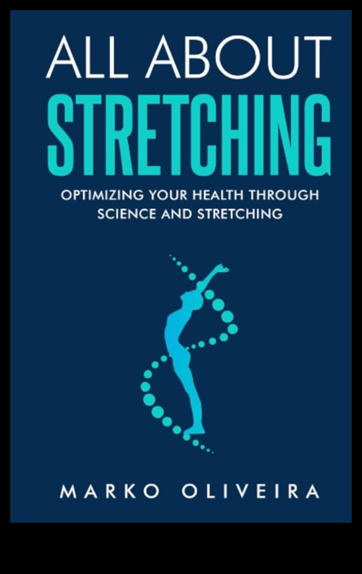 Stretching Symphony A Musical Journey to Optimal Health 4 Stretching Symphony: Fine-Tuning Your Body for Optimal Health