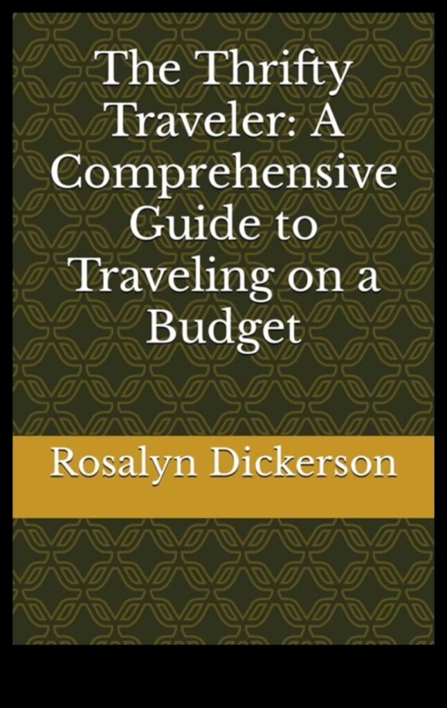 Thrifty Travels Your Ultimate Budget Travel Guide to Save Money and Have Fun 1