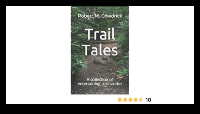 Trail Tales: Stories from the Heart of Outdoor Activities