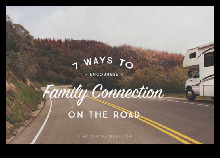 Travel Traditions 7 Ways to Bond with Your Family on the Road 1