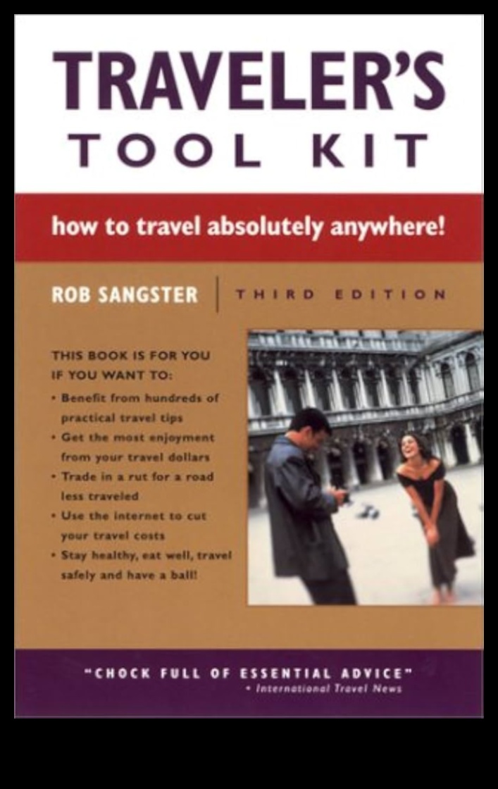 Traveler's Toolbox The Knowledge You Need to Get Out There and See the World 1 Traveler's Toolbox: Equip Yourself with Knowledge