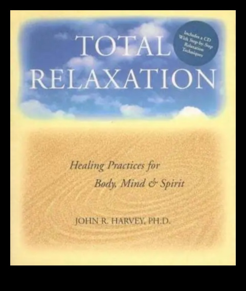 Unified Relaxation A Mind-Body Practice for Total Release 3 Unified Relaxation: Mind-Body Exercises for Total Release