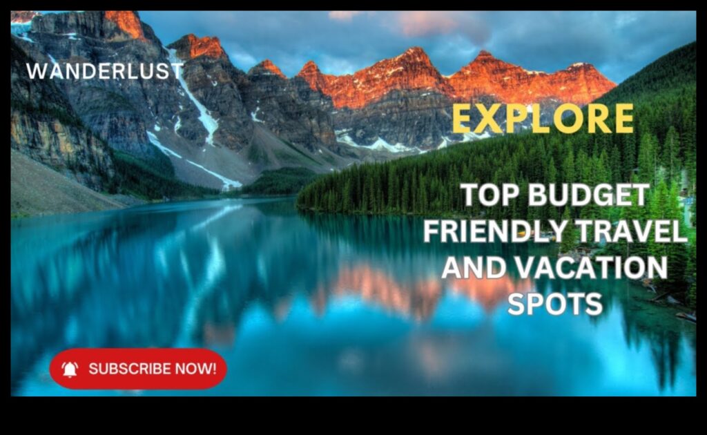 Wallet-Friendly Wanderlust Your Guide to Exploring the World on a Budget 1