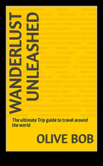 Wanderlust Unleashed: Your Ultimate Travel Guide