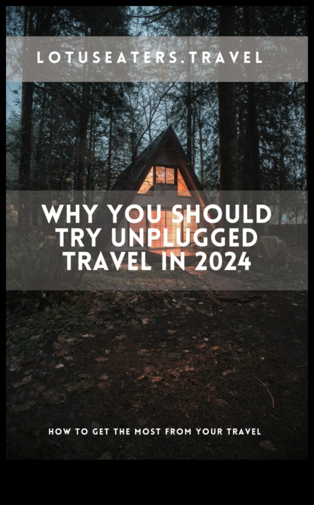 Wanderlust Unplugged Ditch the Tech and Discover the World 1